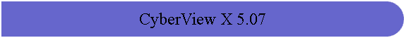 CyberView X 5.07