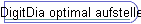 DigitDia optimal aufstellen