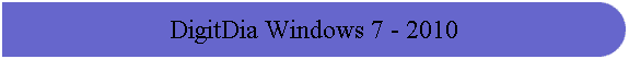 DigitDia Windows 7 - 2010
