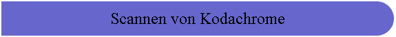Scannen von Kodachrome