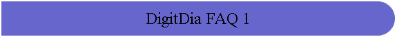 DigitDia FAQ 1