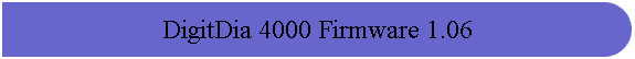 DigitDia 4000 Firmware 1.06